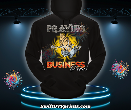 Praying Is Part Of My Business Plan